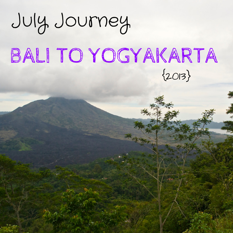 July Journey Bali to Yogya 2013 Title Pic