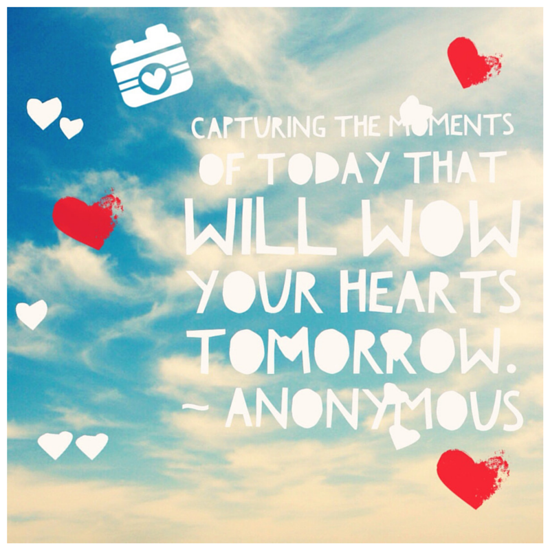 Capturing the Moments Quote Pic